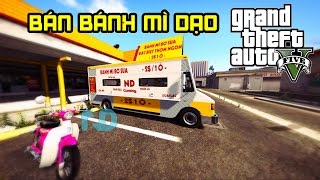 GTA 5 - Làm tài xế lái xe bán bánh mì dạo trong thành phố LS !!! screenshot 5