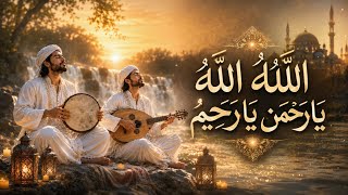 Allah Allah Ya Rahman Ya Rahim 🤲 En Güzel Sufi Zikirleri | Kalbe Huzur, Bereket ve Şifa