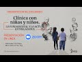 Diplomado: Clínica con niñas y niños. Lo fundamental y lo actual entrelazados. Sesión informativa.