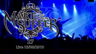 Make Them Suffer - 27 | (live) 15/06/2019