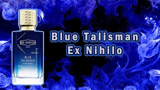 :   Blue Talisman Ex Nihilo.  .     .