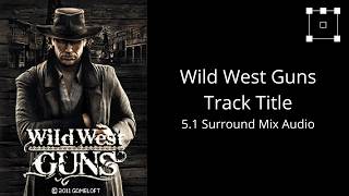 Wild West Guns Java - Track Title (OST) | 5.1 Audio