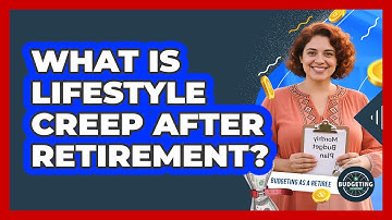What Is Lifestyle Creep After Retirement?