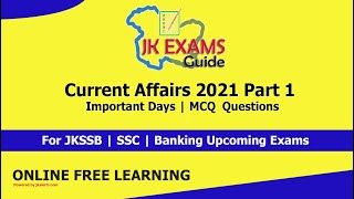 Current Affairs 2021 Part 1 | Important Days | MCQ  Questions | JKSSB Exams | JKExamsGuide.