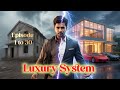 Epi: 1 to 30 | Harsh got system after Divorce | Luxury System Hindi Novel