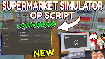 *NEW* Supermarket Simulator OP Script (PASTEBIN) 2025