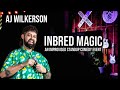 Inbred magic  aj wilkerson  full show