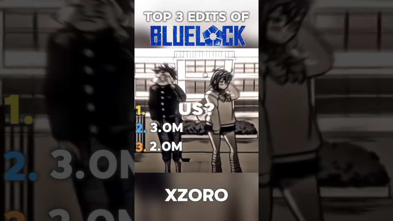 TOP 3 EDITS OF BLUE LOCK 💥 