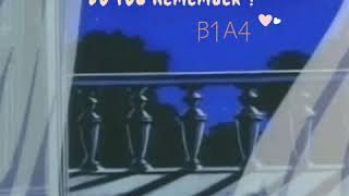 DO YOU REMEMBER - B1A4 ( Myanmar Subtitled )
