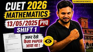 CUET 2026 Mathematics PYQ |13 May 2026 Shift 1 Paper Analysis | ऐसा Paper आया था! | Ravi Ranjan sir|
