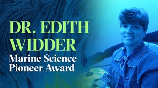 2019 Marine Science Pioneer Award Winner Dr. Edith Widder