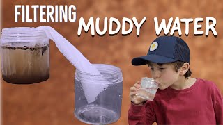 Filtering Muddy Water ⎮ How to FILTER MUDDY WATER