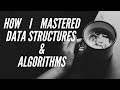 How i mastered data structures and algorithms from scratch  must watch