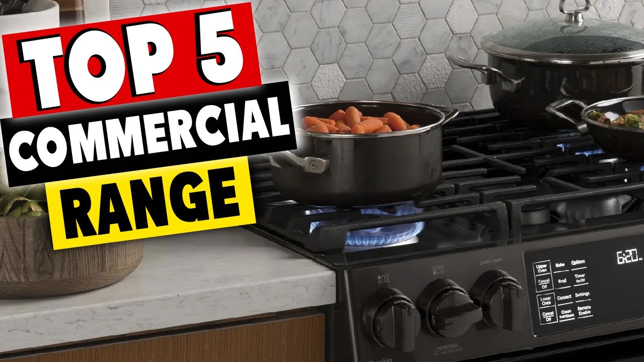Top 5 Best Commercial Range Buying Guide In 2020 YouTube