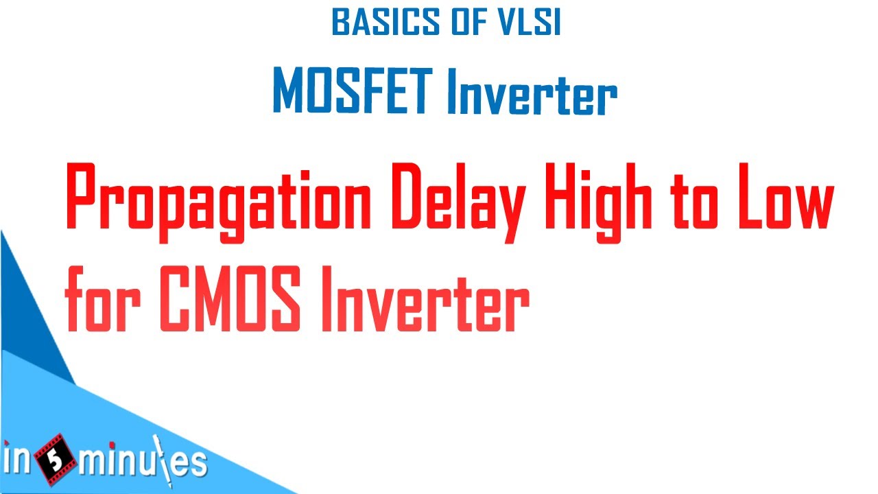 Module2 Vid47 Propagation Delay High To Low For CMOS Inverter