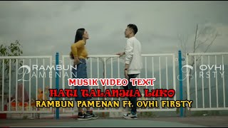 MUSIK VIDEO TEXT HATI TALANJUA LUKO - RAMBUN PAMENAN Ft. OVHI FIRSTY