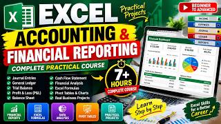 Excel Accounting & Financial Reporting | Complete Practical Course | 7 + Hours