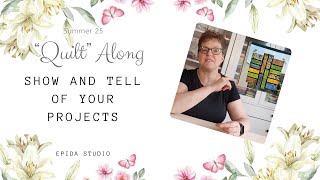 Your projects from the Summer 2025 Quilt-along!