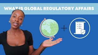 What is Global Regulatory Affairs?