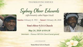 Thanksgiving Service for the life of Sydney Oliver Edwards | May 24, 2026 |10 A.M |Tom's River S.D.A