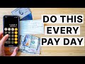 Do this every time you get paid paycheck routine