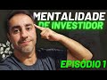 Ninguém vai te apoiar no começo! | 3 Pilares da Mentalidade de Investidor