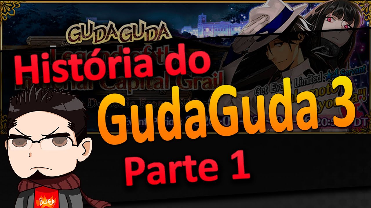 [Fate Grand Order] História do Evento - Gudaguda Teito Parte 1