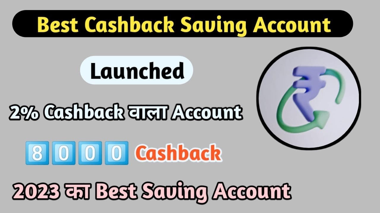 Best Saving Account 2023 Best Saving Account For Cashback YouTube best-saving-account-2023-best-saving-account-for-cashback-youtube