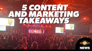 5 Highlights You Might Have Missed at Content Marketing World | CMI News
