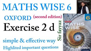 Famous MATHS WISE 6 | EXERCISE 2D |OXFORD SECOND EDITION| EX 2D |unit 2| FACTORS AND MULTIPLES | Sir fayyaz Wealth