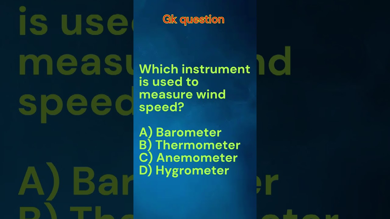 Which instrument is used to measure wind speed?
