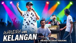 WANDRA - KELANGAN || ONE NADA LIVE CONCERT TEGALDLIMO