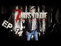 7 Days To Die en Español / Ep. 14 / Hospital decepcionante
