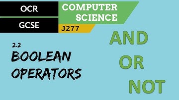 65. OCR GCSE (J277) 2.2 Boolean operators