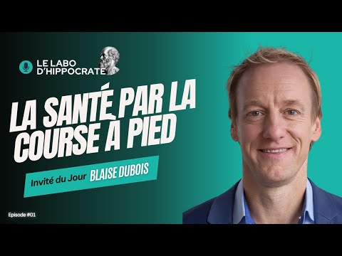 #01 - Blaise Dubois : La Santé par la Course à Pied