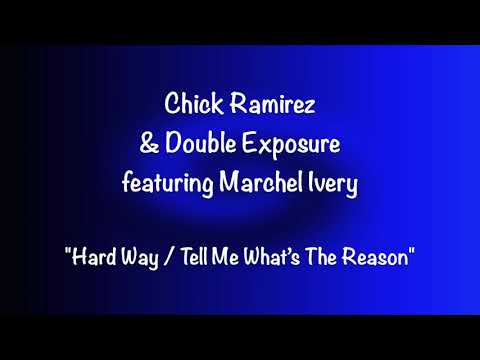 Chick Ramirez & Marchel Ivery "Hard Way"