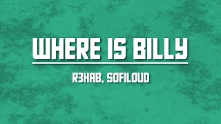 R3HAB, Sofiloud - Where Is Billy | Slowed + Reverb