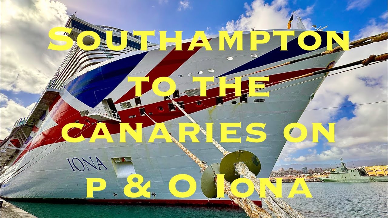 SOUTHAMPTON TO THE CANARIES ON P & O IONA CONSERVATORY MINI SUITE