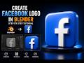 Create a Realistic Facebook Logo in Blender (2026) 🔥 | Pro 3D Design Tutorial