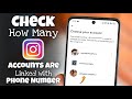 How to Check How Many Instagram Accounts are Linked with Phone Number
