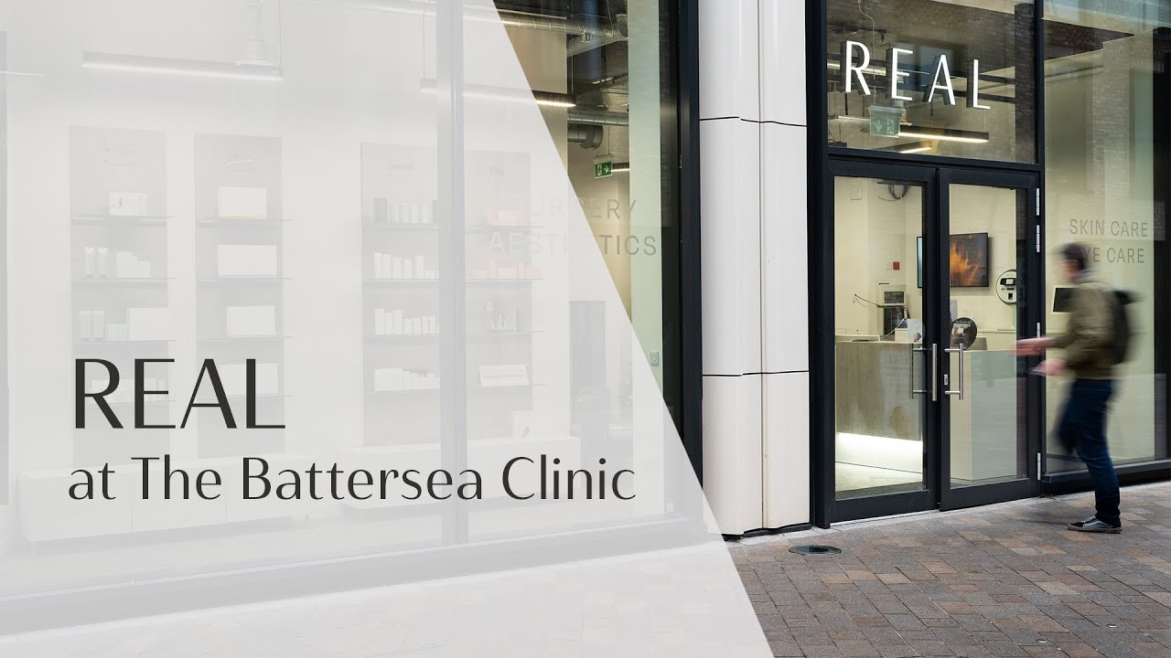 REAL at The Battersea Clinic YouTube