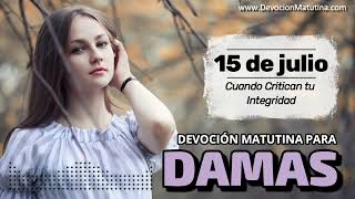 Cuando Critican tu Integridad | Devoción Matutina para Damas | 15 de julio del 2026