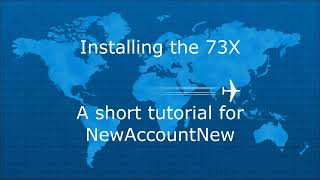 MSFS 2020: Installing the 73X for NewAccountNew
