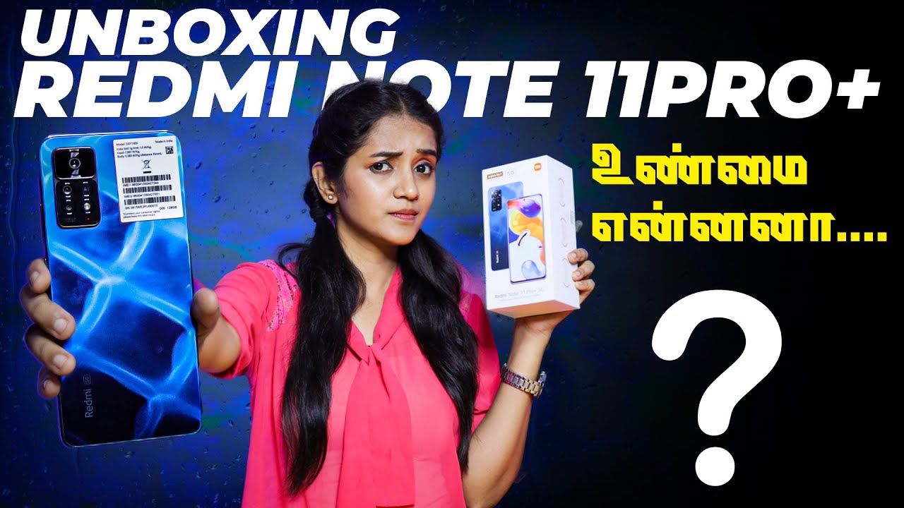 Redmi Note 11 Pro+ Unboxing ⚡| உன்மை என்னனா😱..? | Webo Tech - YouTube