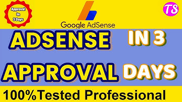 Google Adsense will approve your website in 3 days | Earn money by Blogging