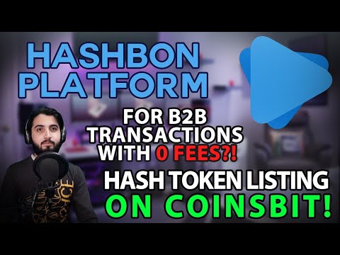 HASHBON PLATFORM FOR B2B TRANSACTIONS WITH 0 FEES?! | HASH TOKEN LISTING ON COINSBIT!