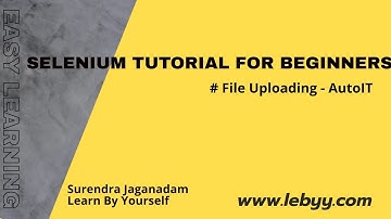 How to Upload file in Selenium webdriver using AutoIT || Selenium Tutorial for Beginners