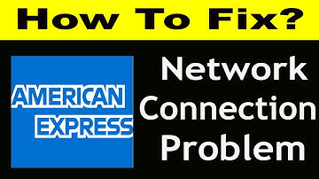How To Fix Amex IN App Network Connection Problem Android & iOS | Amex IN No Internet Error