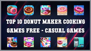 Top 10 Donut Maker Cooking Games Free Android App screenshot 4