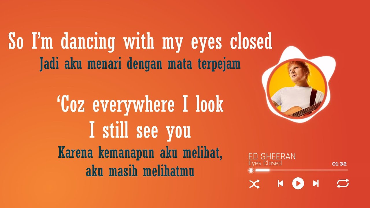 Ed Sheeran Eyes Closed Lirik Terjemahan YouTube